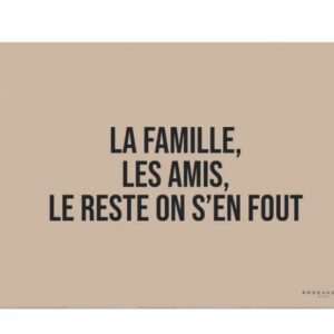 3611841632564-set-de-table-33x45---vinyle---la-famille--les-amis-le-reste-ont-sen-fout