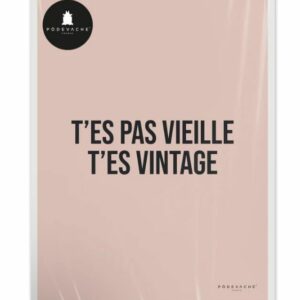 3611841627409-affiche-40x50---tes-pas-vieille-tes-vintage