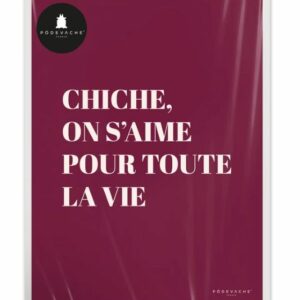 3611841626457-affiche-40x50---chiche-on-saime-pour-toute-la-vie